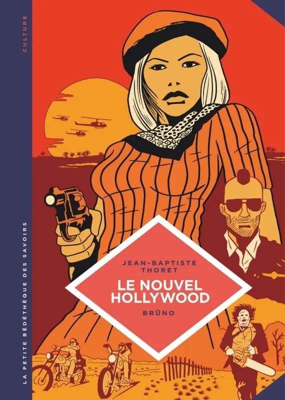 La petite Bédéthèque des Savoirs - Tome 7 - Le Nouvel Hollywood. D’Easy Rider à Apocalypse now.