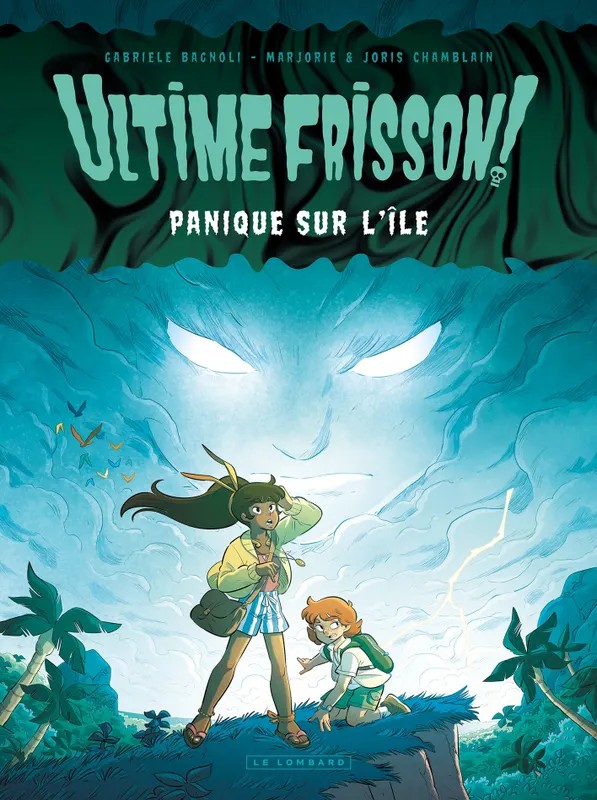 Ultime frisson ! - Tome 1 - Panique sur l'île