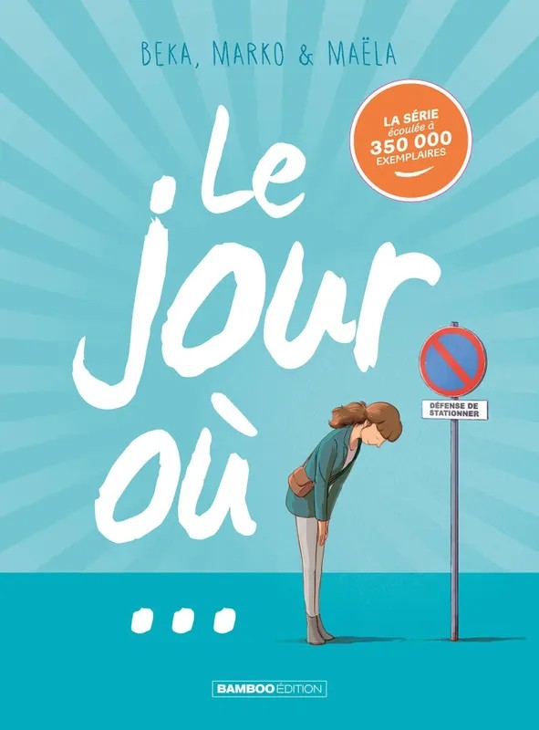Jour où... (Le) Le Jour où... - tome 01 à 03