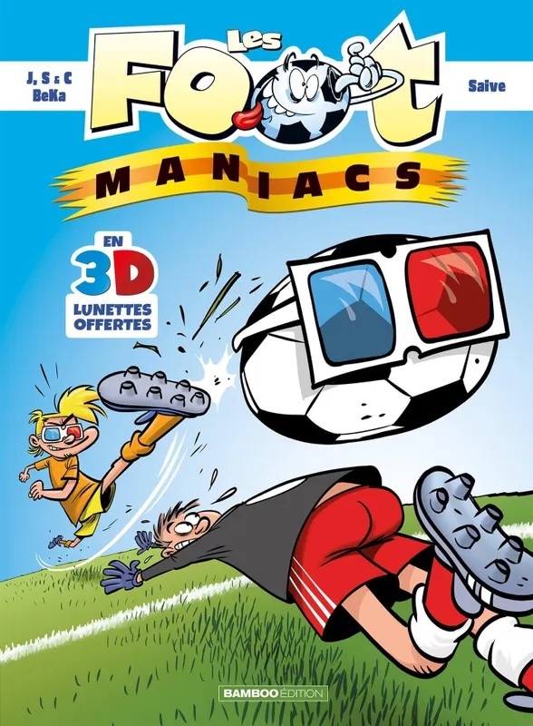 Footmaniacs (Les) Les Footmaniacs : 3D