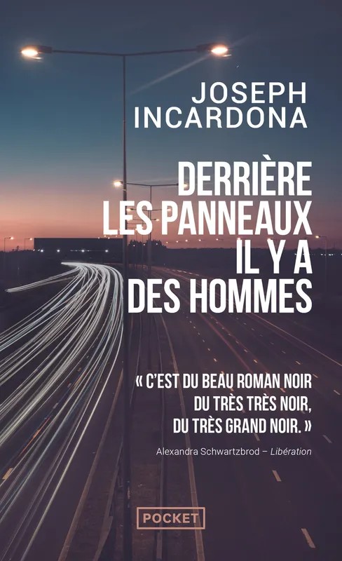 Derrière les panneaux il y a des hommes