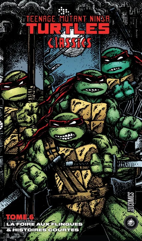 Teenage mutant ninja turtles Les Tortues Ninja - TMNT Classics, T6 : La Foire aux flingues & Histoires courtes