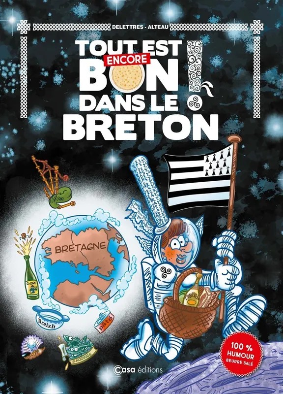 Tout est bon dans le Breton ! Tout est encore bon dans le breton