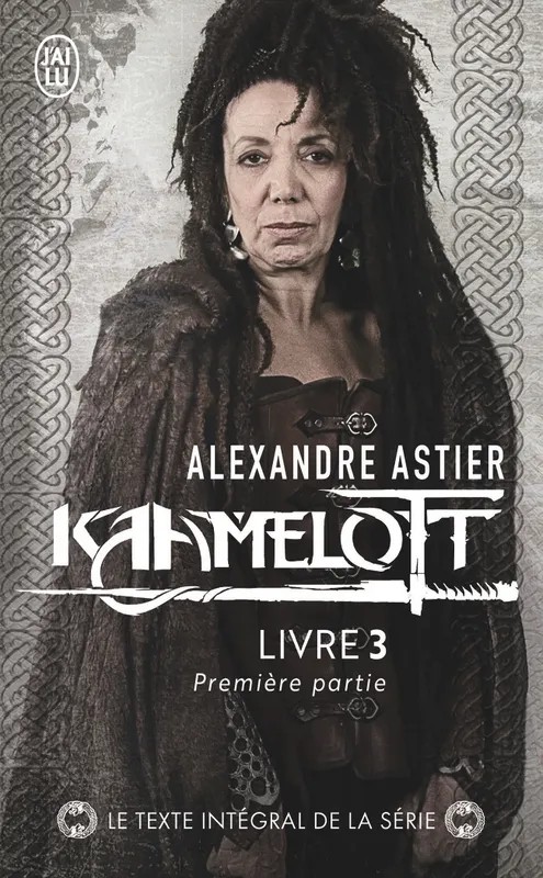 Kaamelott Livre 3, première partie