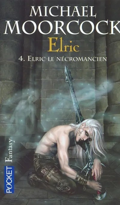 Le cycle d'Elric Elric - tome 4 Elric le nécromancien