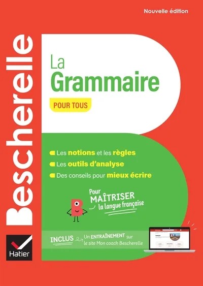 [2854732] Bescherelle - La grammaire pour tous (nouvelle édition) - pour maîtriser la langue française