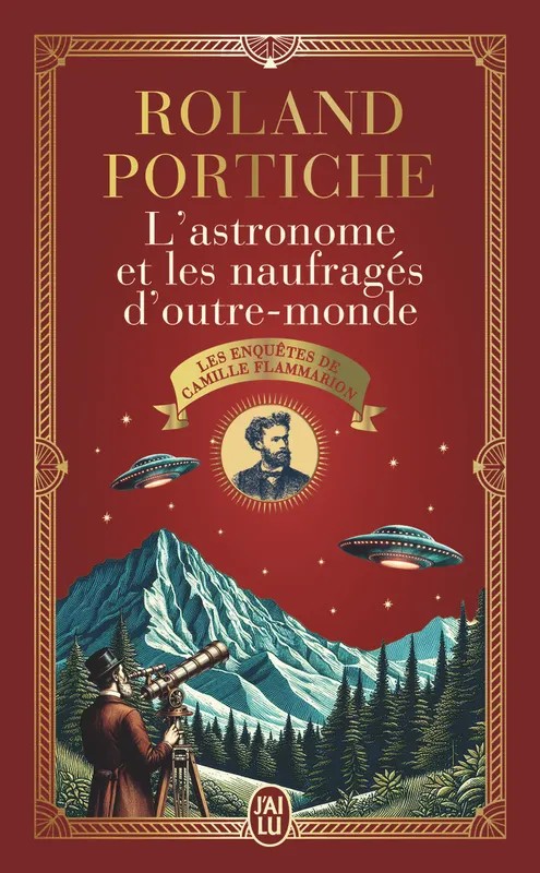 Les enquêtes de Camille Flammarion L'Astronome et les Naufragés d'outre-monde