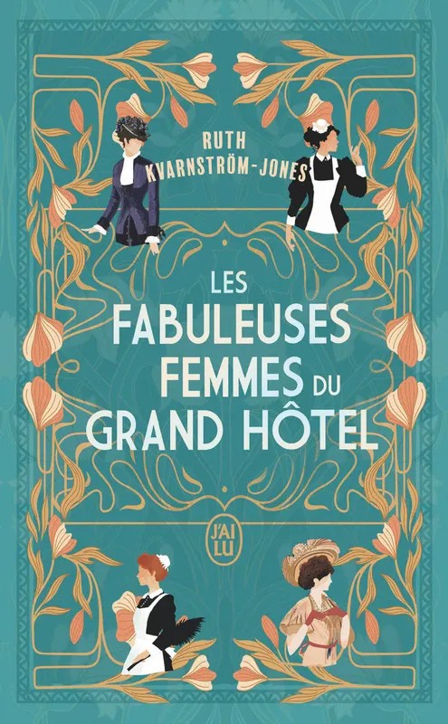 Les fabuleuses femmes du Grand Hôtel