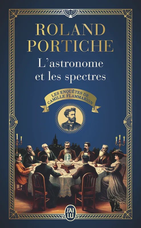 Les enquêtes de Camille Flammarion L'astronome et les spectres