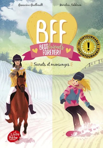 BFF Best Friends Forever - Tome 7 - Secrets et mensonges