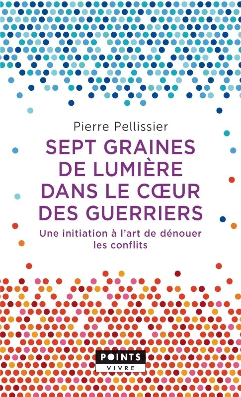 Sept graines de lumière dans le cœur des guerriers
