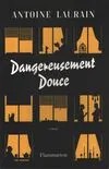 Dangereusement douce