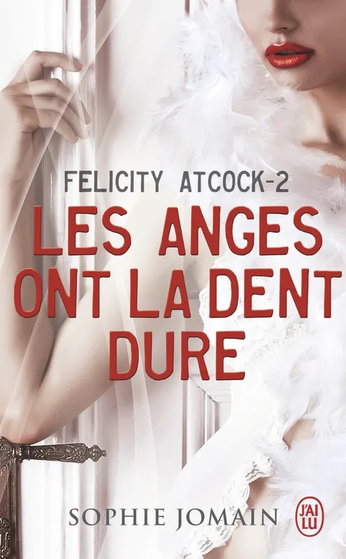 Felicity Atcock Les anges ont la dent dure