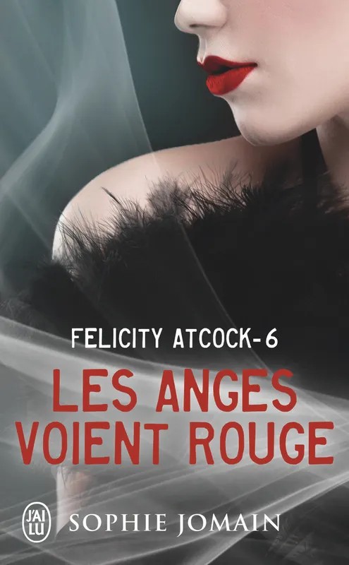 Felicity Atcock Les anges voient rouge