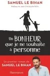 Un bonheur que je ne souhaite à personne