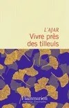 Vivre près des tilleuls ("par Esther Montandon")