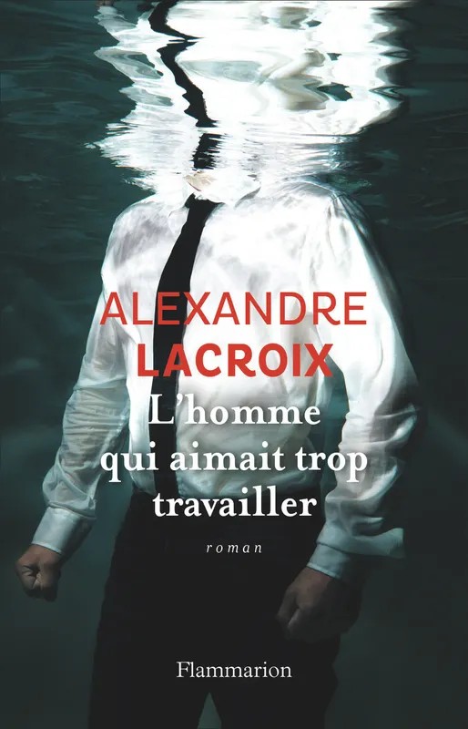 L'homme qui aimait trop travailler