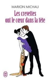Les crevettes ont le cœur dans la tête