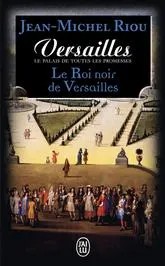 Versailles, le palais de toutes les promesses