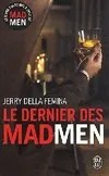 Le dernier des mad men / dans les coulisses de Madison Avenue