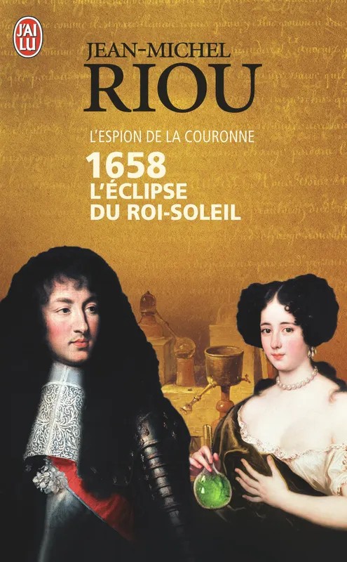 L'espion de la couronne 1658, L'éclipse du Roi Soleil