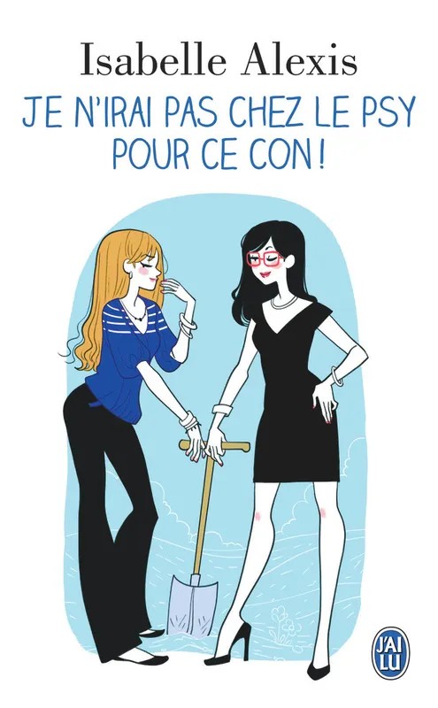 Je n'irai pas chez le psy pour ce con !