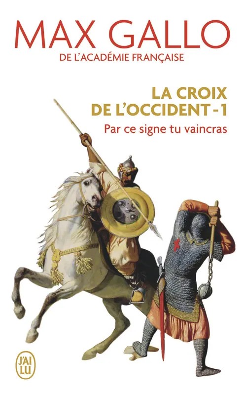 La croix de l'Occident Par ce signe tu vaincras