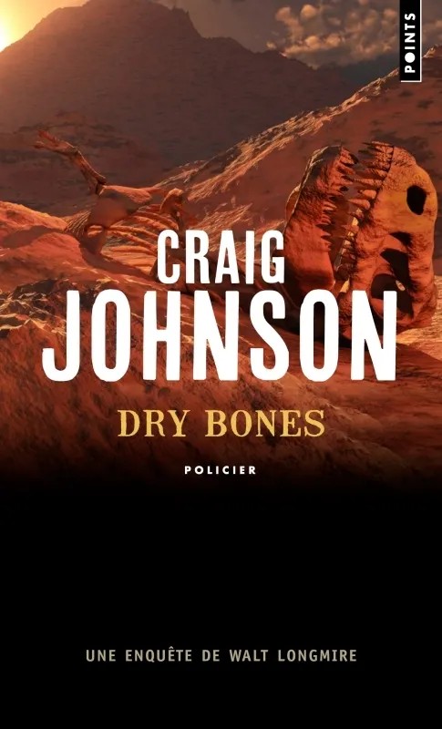 Une enquête de Walt Longmire Dry bones
