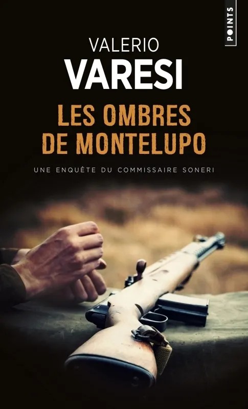 Une enquête du commissaire Soneri Les Ombres de Montelupo