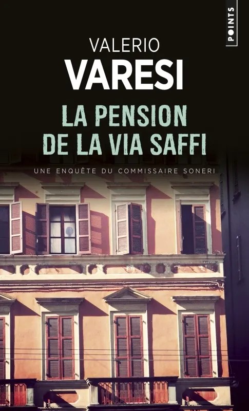 Une enquête du commissaire Soneri La Pension de la via Saffi