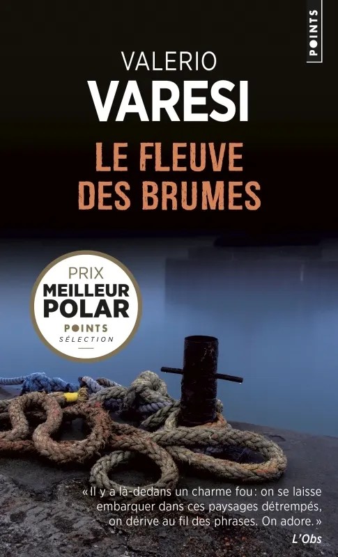 Une enquête du commissaire Soneri Le fleuve des brumes
