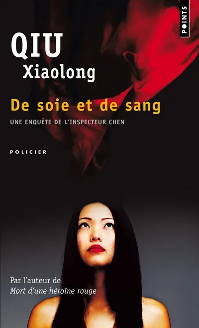 Une enquête de l'inspecteur Chen De soie et de sang