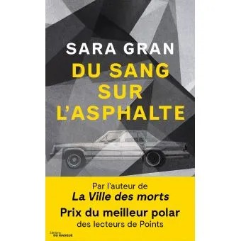 Une enquête de Claire DeWitt Du sang sur l'asphalte