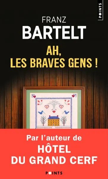 Ah, les braves gens !