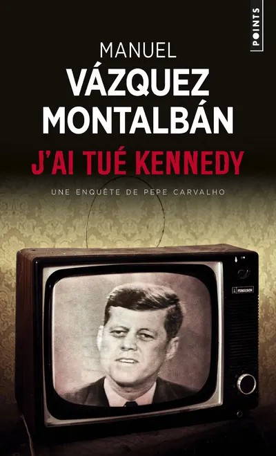 J'ai tué Kennedy ou Les mémoires d'un garde du corps