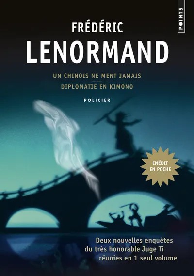 Deux enquêtes du juge Ti Un Chinois ne ment jamais / Diplomatie en kimono