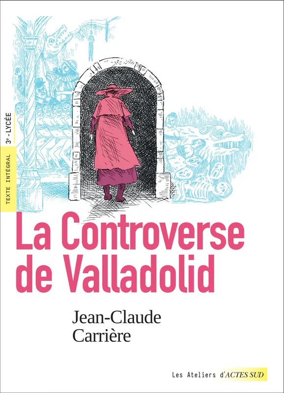 La controverse de Valladolid (texte intégral et dossier pédagogique)