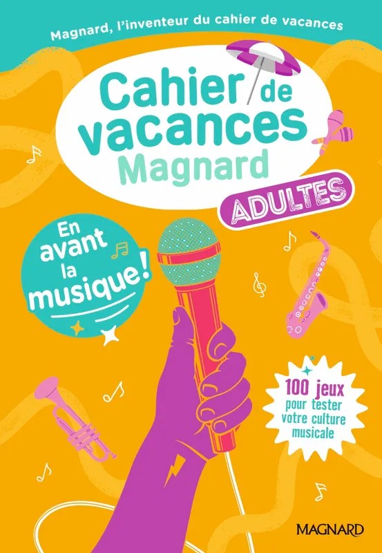 Cahier de vacances adultes - En avant la musique !