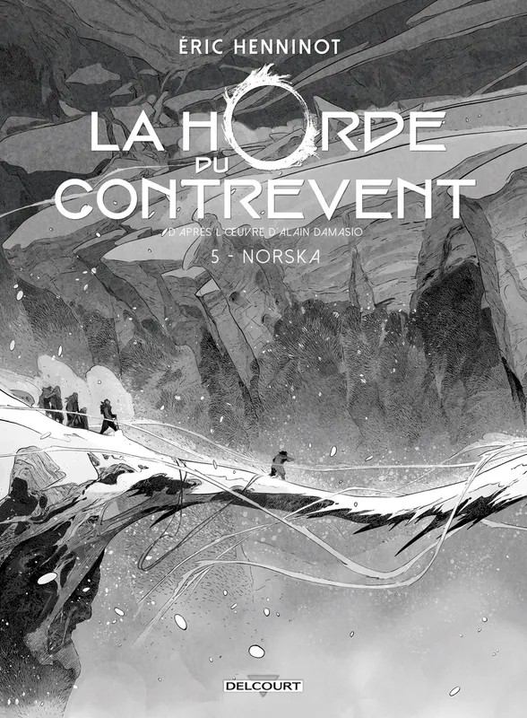 La Horde du contrevent T05 - Édition NB - Norska
