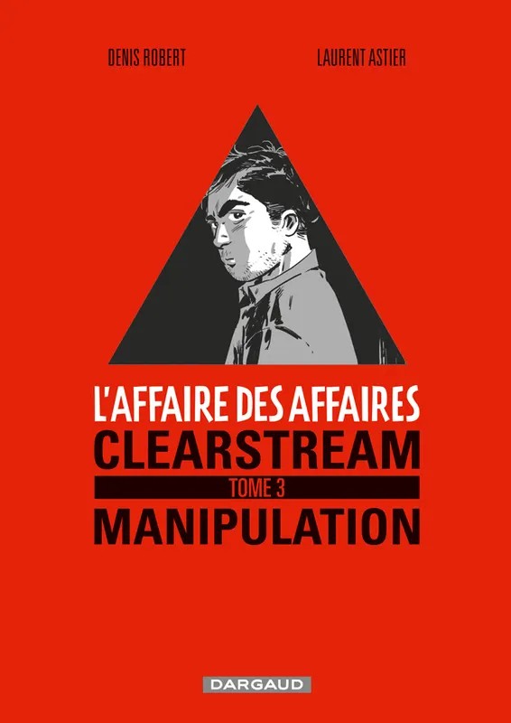 L'affaire des affaires Affaire des affaires (L') - Tome 3 - Clearstream manipulation