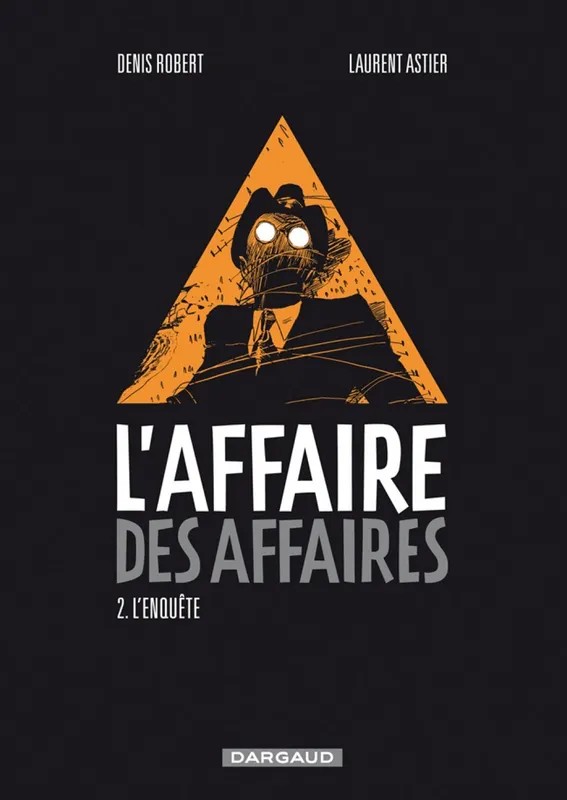 L'affaire des affaires Affaire des affaires (L') - Tome 2 - L'enquête