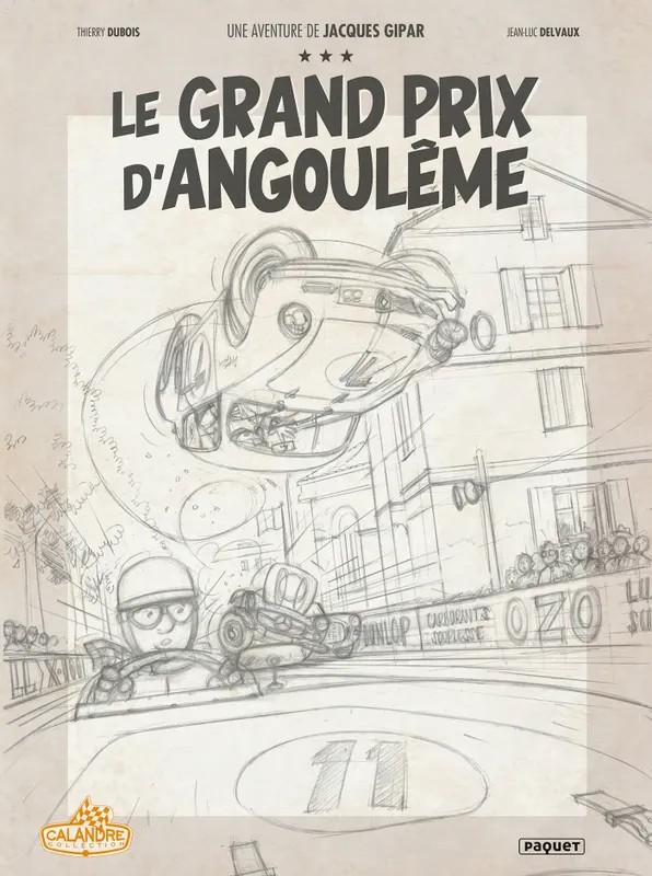 Les aventures de Jacques Gipar Une aventure de Jacques Gipar. Vol. 11. Le Grand Prix d'Angoulême / Edition de luxe N&B