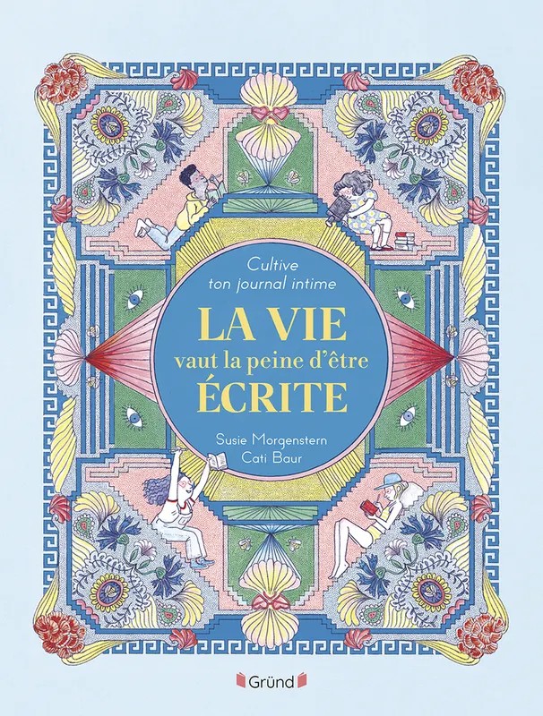 Cultive ton journal intime - La vie vaut la peine d'être écrite