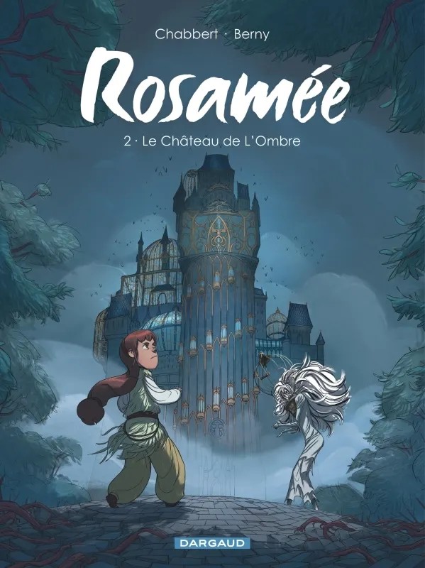 Rosamée - Tome 2 - Le Château de L’Ombre