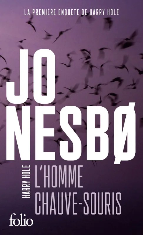 Une enquête de l'inspecteur Harry Hole L'homme chauve-souris
