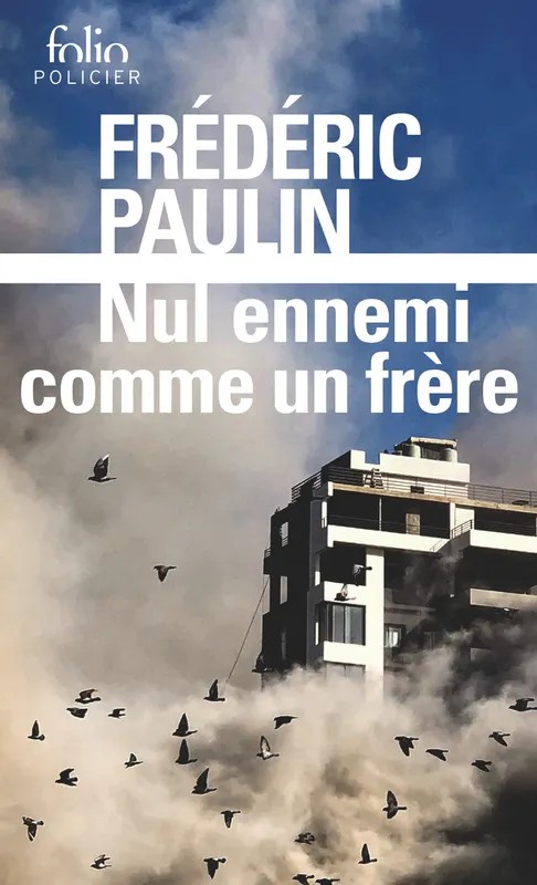Trilogie libanaise Nul ennemi comme un frère
