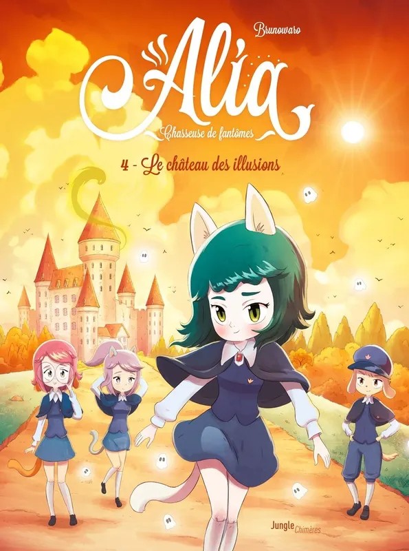 Alia, chasseuse de fantômes Alia - Tome 4 Le château des illusions