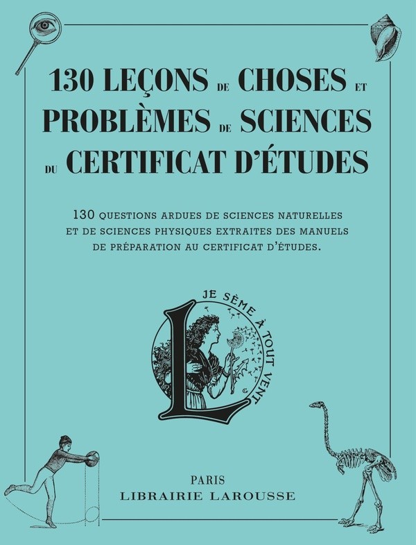 130 LECONS DE CHOSES ET PROBLEMES DE SCIENCES DU CERTIFICAT D'ETUDES