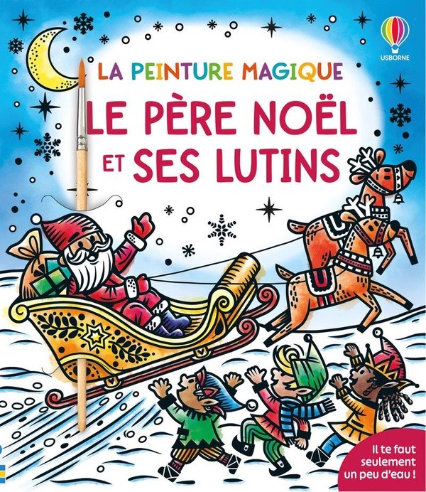 LE PERE NOEL ET SES LUTINS - LA PEINTURE MAGIQUE - DES 5 ANS