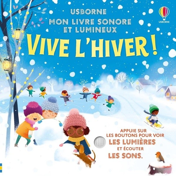 VIVE L'HIVER ! - MON LIVRE SONORE ET LUMINEUX - DES 6 MOIS